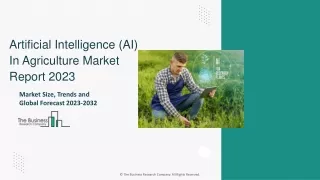 Artificial Intelligence (AI) In Agriculture Market Size And Growth Analysis 2032