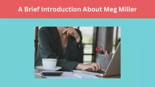 A Brief Introduction About Meg Miller