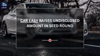 CAR EASY RAISES UNDISCLOSED AMOUNT IN SEED ROUND