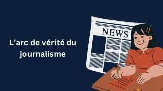 Louis Pierre Lafortune | L’arc de vérité du journalisme