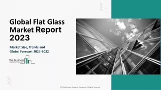 Flat Glass Market: Industry Size and share expected to grow rapidly by 2032