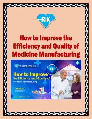 How to Improve the Efficiency and Quality of Medicine Manufacturing