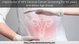 Importance of HPV Cervical Cancer Screening For 60 years and above Age Group