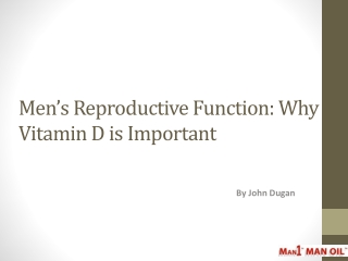 Men’s Reproductive Function: Why Vitamin D is Important
