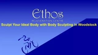 Sculpt Your Ideal Body with Body Sculpting in Woodstock