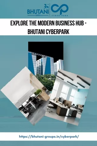 Explore The Modern Business Hub - Bhutani Cyberpark