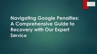 Navigating Google Penalties: A Comprehensive Guide to Recovery with Our Expert S