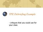 TPE Debriefing Example