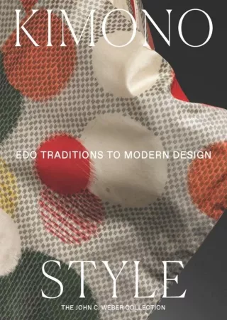 READ [PDF] Kimono Style: Edo Traditions to Modern Design