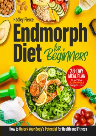 Download Book [PDF] Endomorph Diet for Beginners: How to Unlock Your Body's Potential for Health