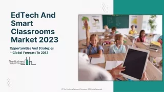 EdTech And Smart Classrooms Market Key Trends And Strategies