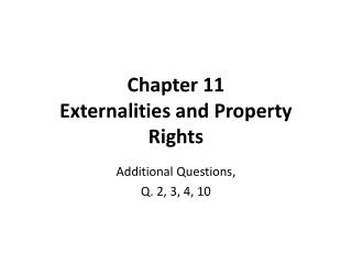 Chapter 11 Externalities and Property Rights