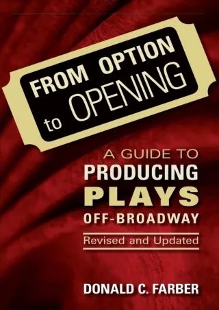 Read ebook [PDF] [PDF] DOWNLOAD  From Option to Opening : aguide to Producing Pl