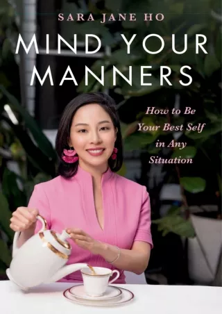 PDF/READ/DOWNLOAD Read ebook [PDF]  Mind Your Manners: How to Be Your Best Self