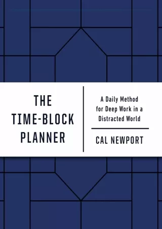 get [PDF] Download READ [PDF]  The Time-Block Planner: A Daily Method for Deep W