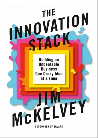 [PDF READ ONLINE] get [PDF] Download The Innovation Stack: Building an Unbeatabl