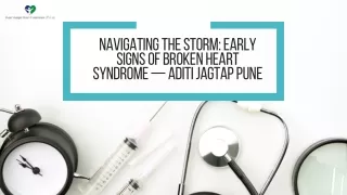 Navigating the Storm Early Signs of Broken Heart Syndrome — Aditi Jagtap Pune