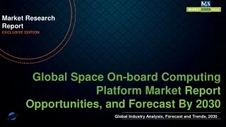 Space On-board Computing Platform Market Size to Reach US$ 3,218.7 million by 2030