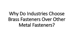 Why Do Industries Choose Brass Fasteners Over Other