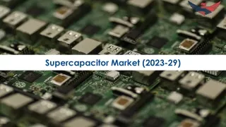 Supercapacitor Market Size, Share, Growth And Analysis 2023