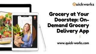 Grocery at Your Doorstep: On-Demand Grocery Delivery App