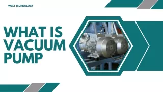 What is vacuum pump?