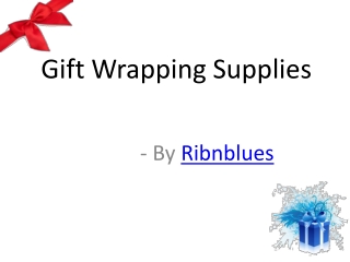 gift wrapping supplies: provide excellent quality wrapper