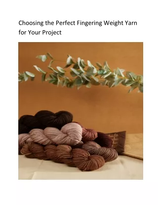 Choosing the Perfect Fingering Weight Yarn for Your Project