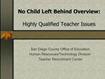 No Child Left Behind Overview: Highly Qualified Teacher ...