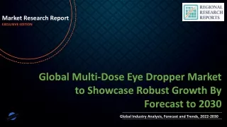 Multi-Dose Eye Dropper Market to Showcase Robust Growth By Forecast to 2030