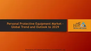 Personal Protective Equipment Market - Global Trend and Outlook to 2029