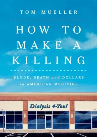 Read ebook [PDF] Read ebook [PDF]  How to Make a Killing: Blood, Death and Dolla