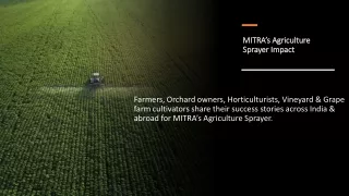 MITRA’s Agriculture Sprayer Impact