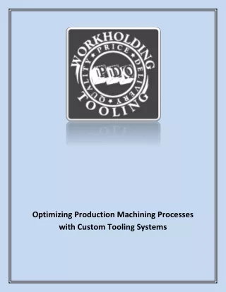 Optimizing Production Machining Processes with Custom Tooling Systems