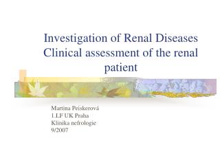 Investigation of Renal Diseases Clinical assessment of the renal patient