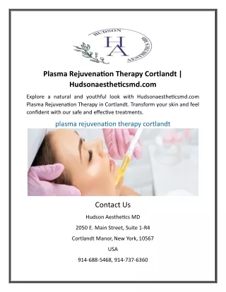 Plasma Rejuvenation Therapy Cortlandt | Hudsonaestheticsmd.com