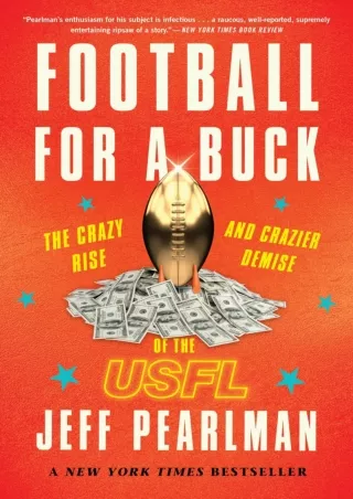 [READ DOWNLOAD] PDF/READ/DOWNLOAD  Football For A Buck: The Crazy Rise and Crazi