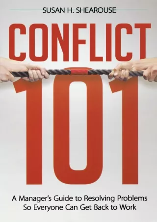 Read ebook [PDF] [PDF READ ONLINE]  Conflict 101: A Manager's Guide to Resolving