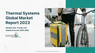 Global Thermal Systems Market 2023 Opportunity Assessment And Forecast To 2032