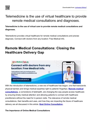 Telemedicine is the use of virtual healthcare to provide remote medical consultations and diagnoses