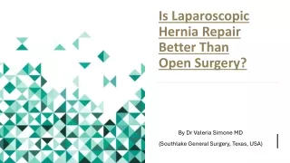 Is Laparoscopic Hernia Repair Better Than Open Surgery