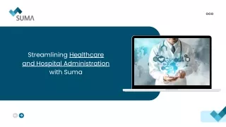 Streamlining Healthcare and Hospital Administration with Suma