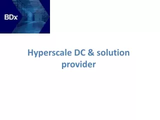 Hyperscale DC & solution provider