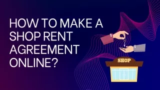 How to Make a Shop Rent Agreement Online?
