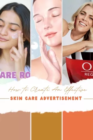 How to Create An Effective Skin Care Advertisement