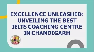 EXCELLENCE UNLEASHED: UNVEILING THE BEST IELTS COACHING CENTRE IN CHANDIGARH