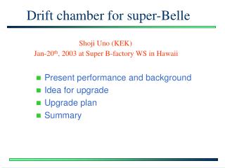 Drift chamber for super-Belle