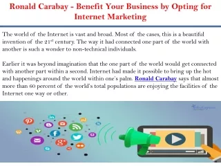 Ronald Carabay - Benefit Your Business by Opting for Internet Marketing