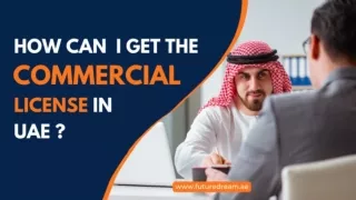 How Can I Get the Commercial License in UAE