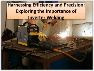 Identifying The Best Inverter Welding Equipment For Your Needs